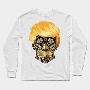 Trump Golden Sugar Skull Long Sleeve T-Shirt